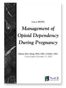 Management of Opiod Dependency During Pregnancy