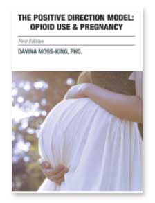 The Positive Direction Model: Opioid Use & Pregnancy