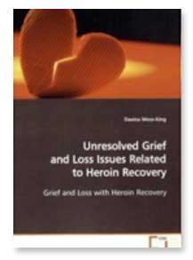 Unresolved Grief and Loss Issues Related to Heroin Recovery